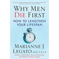 thumbnail image 1 of Pre-Owned Why Men Die First: How to Lengthen Your Lifespan (Hardcover) 0230605176 9780230605176, 1 of 1
