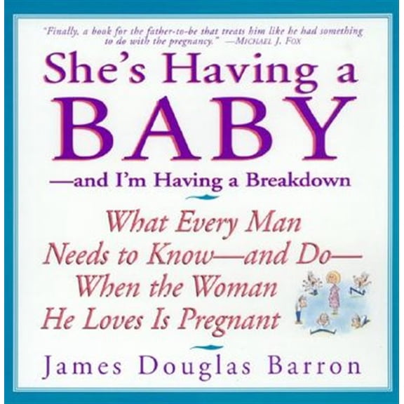 Pre-Owned She's Having a Baby: --And I'm Having a Breakdown (Paperback) 0688158250 9780688158255