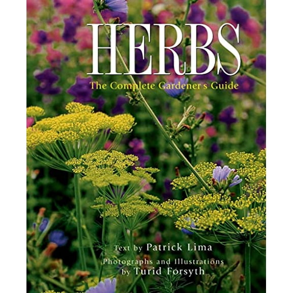 Pre-Owned Herbs: The Complete Gardener's Guide (Paperback) 1552096246 9781552096246