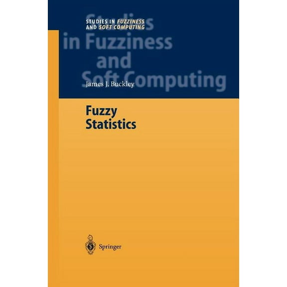 Studies in Fuzziness and Soft Computing Fuzzy Statistics, Book 149, (Paperback)