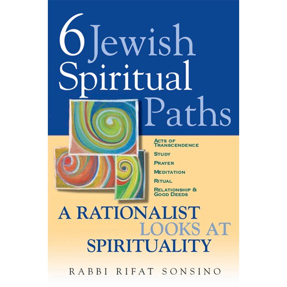Pre-Owned Six Jewish Spiritual Paths: A Rationalist Looks at Spirituality (Hardcover) 1580230954 9781580230957