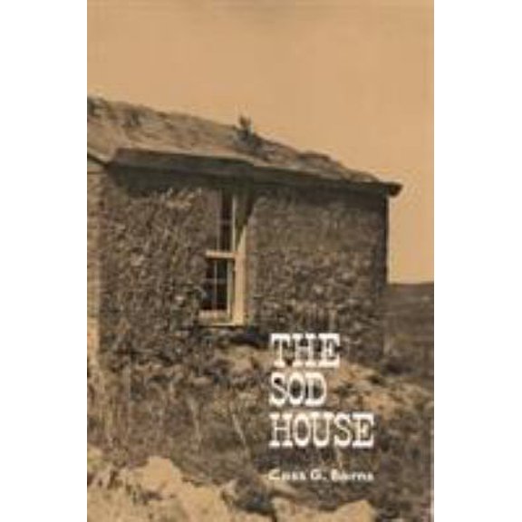 Pre-Owned The Sod House (Paperback) 0803257007 9780803257009
