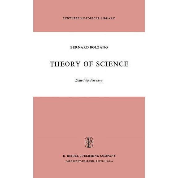 Synthese Historical Library Theory of Science: A Selection, with an Introduction, Book 5, (Hardcover)