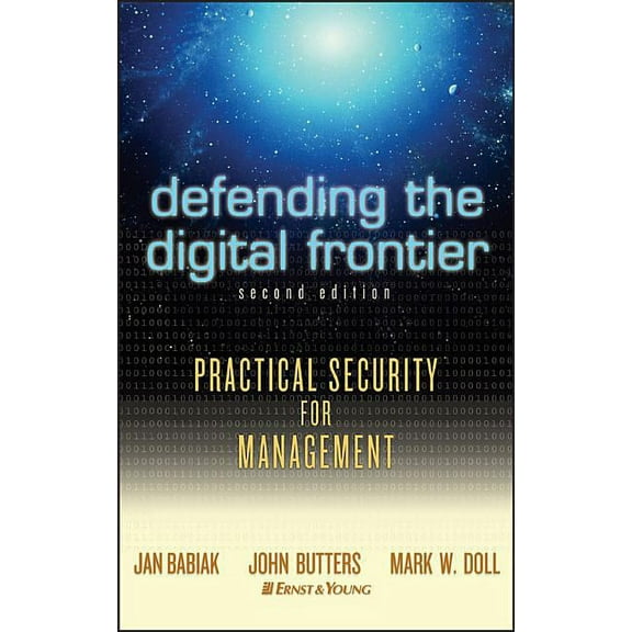 Defending the Digital Frontier: Practical Security for Management, (Hardcover)