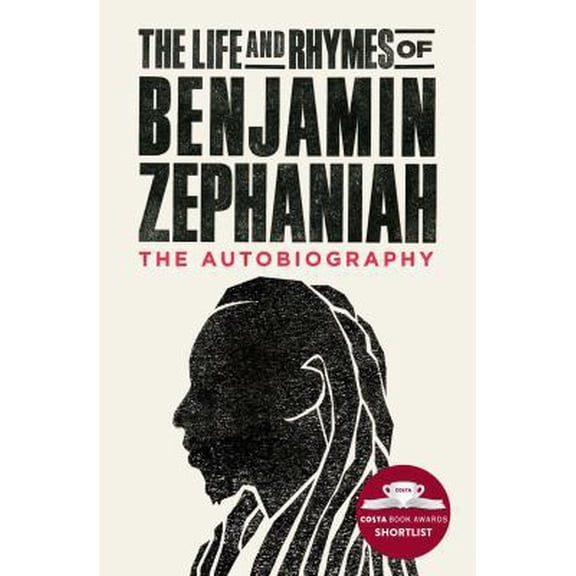 Pre-Owned The Life & Rhymes of Benjamin Zephaniah (Paperback) 1471168956 9781471168956