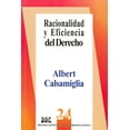 thumbnail image 1 of Racionalidad y eficiencia del derecho, de Albert Calsamiglia y Juan Ruiz Manero, 1 of 2
