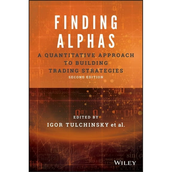 Finding Alphas: A Quantitative Approach to Building Trading Strategies, (Hardcover)
