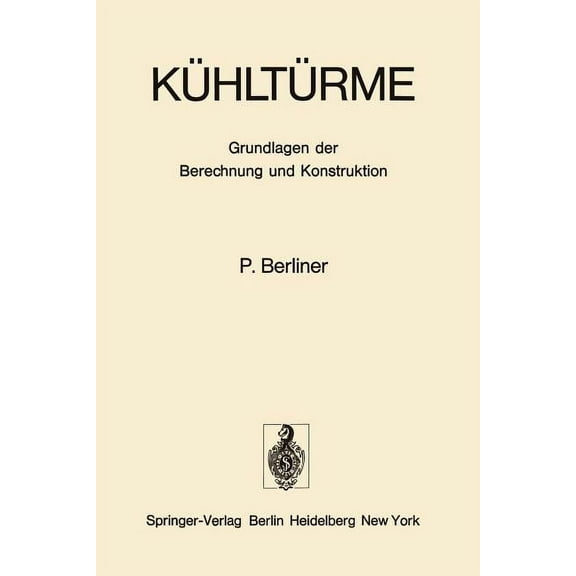 KÃ¼hltÃ¼rme: Grundlagen Der Berechnung Und Konstruktion, (Paperback)