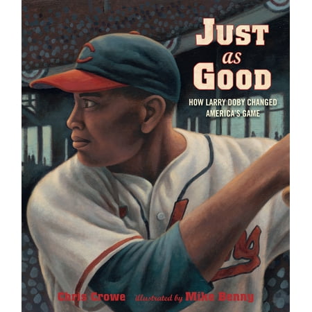Just as Good : How Larry Doby Changed America's (Not Just The Best Of The Larry Sanders Show)