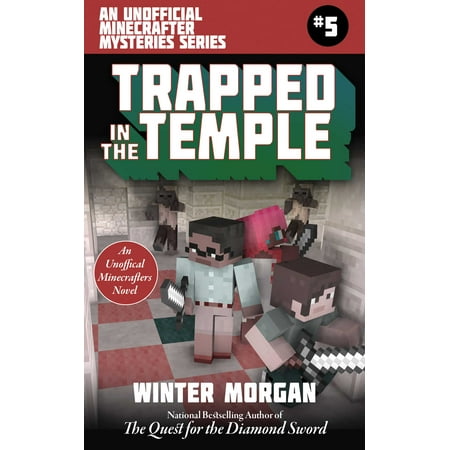 Trapped In the Temple : An Unofficial Minecrafters Mysteries Series, Book