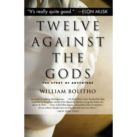 Twelve Against the Gods: The Story of Adventure, (Paperback)