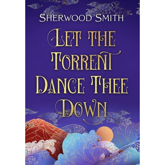 Sartorial-Deles Let the Torrent Dance Thee Down, (Hardcover)