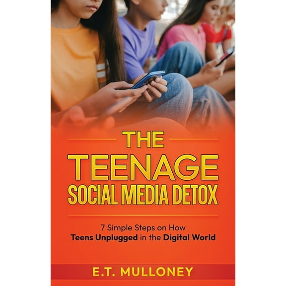 The Teenage Social Media Detox, (Paperback)