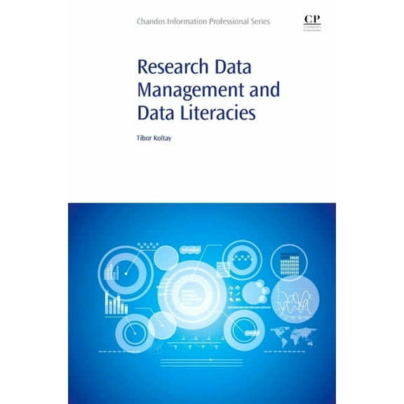 Chandos Information Professional Research Data Management and Data Literacies, (Paperback)