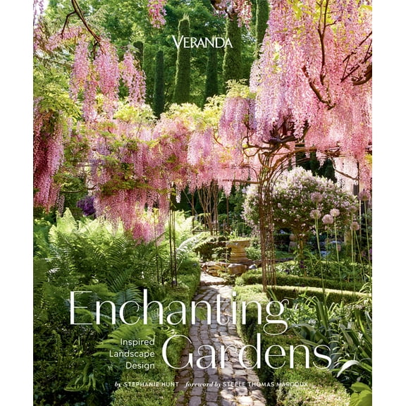 Veranda Enchanting Gardens: Inspired Landscape Design, (Hardcover)