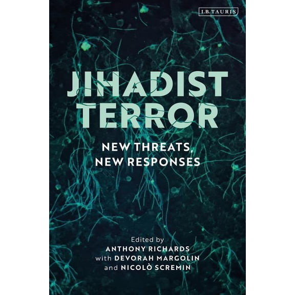 Jihadist Terror: New Threats, New Responses, (Hardcover)