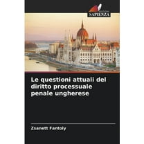 Le questioni attuali del diritto processuale penale ungherese, (Paperback)
