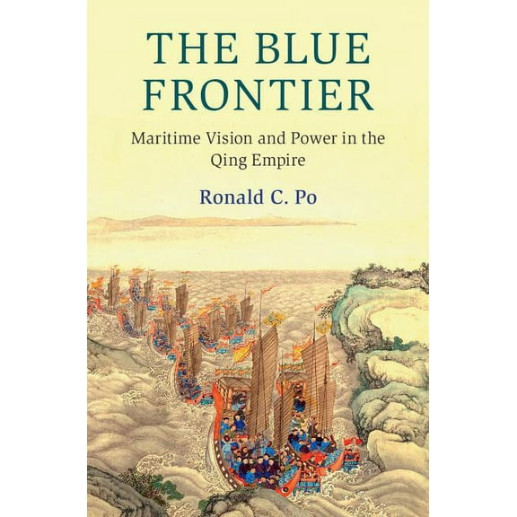 Cambridge Oceanic Histories The Blue Frontier, (Hardcover)