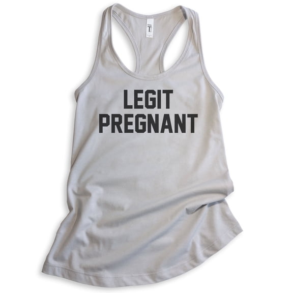 Legit Pregnant Tank Top, Ladies Racerback Tank Top, Pregnancy Tank, Baby Announcement Tank, Pregnant Tank, Silver Gray, X-Large