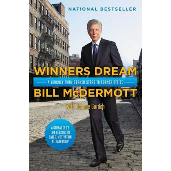 Pre-Owned Winners Dream: A Journey from Corner Store to Corner Office (Hardcover) 1476761086 9781476761084