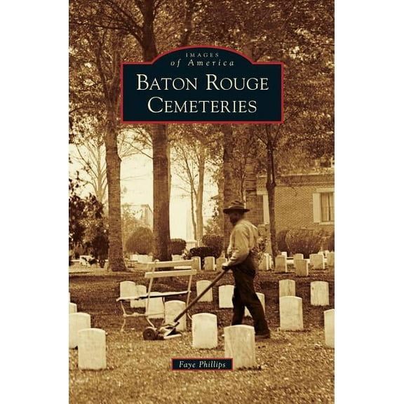 Baton Rouge Cemeteries (Hardcover)