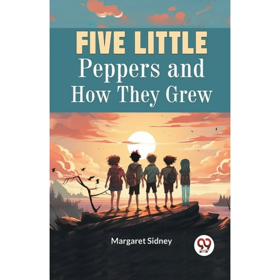 Five Little Peppers and How They Grew, (Paperback)