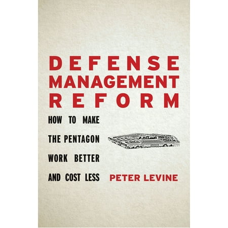 UPC: 9781503611849 | Defense Management Reform: How to Make the Pentagon Work Better and Cost Less (Paperback)