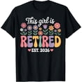 thumbnail image 2 of 100% Cotton This Girl is Retired Est 2026 Floral Retirement Women T-Shirt, 2 of 5