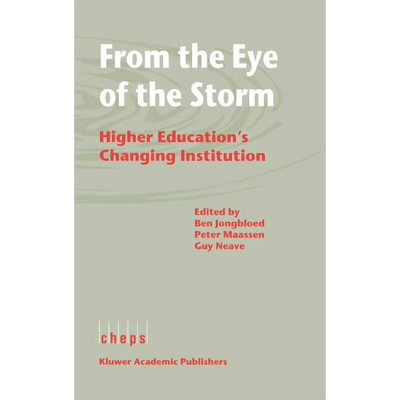 From the Eye of the Storm: Higher Education's Changing Institution, (Hardcover)