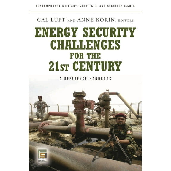 Contemporary Military, Strategic, and Se Energy Security Challenges for the 21st Century: A Reference Handbook, (Hardcover)