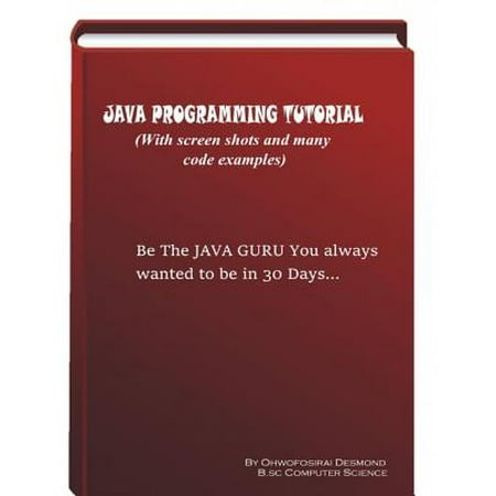 Java Programming Tutorial With Screen Shots & Many Code Example -