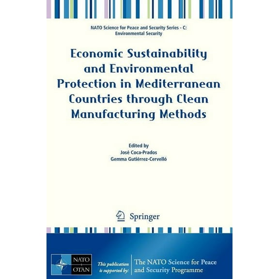 NATO Science for Peace and Security Seri Economic Sustainability and Environmental Protection in Mediterranean Countries Through Clean Manufacturing Methods, (Paperback)