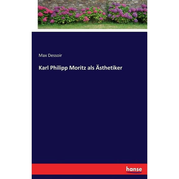 Karl Philipp Moritz als Ãsthetiker, (Paperback)