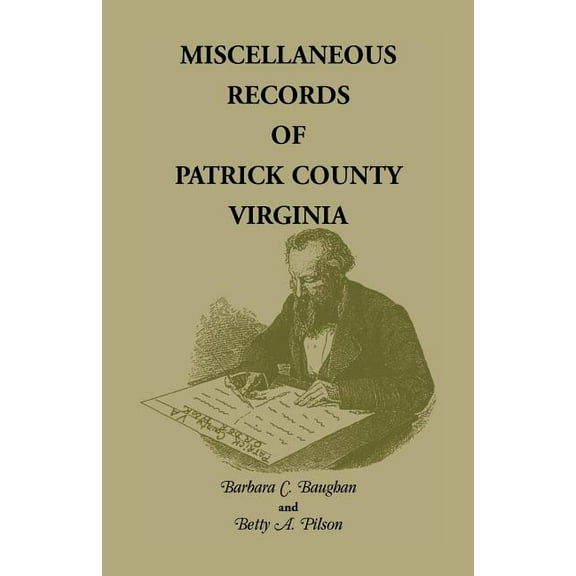 Miscellaneous Records Of Patrick County, Virginia