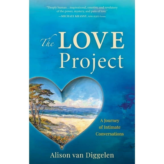 The Love Project: A Journey of Intimate Conversations, (Paperback)