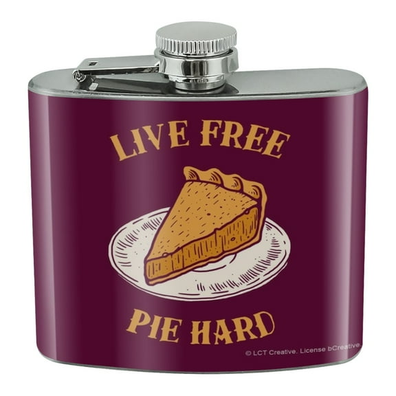 Live Free Pie Hard Funny Humor Stainless Steel 5oz Hip Drink Kidney Flask