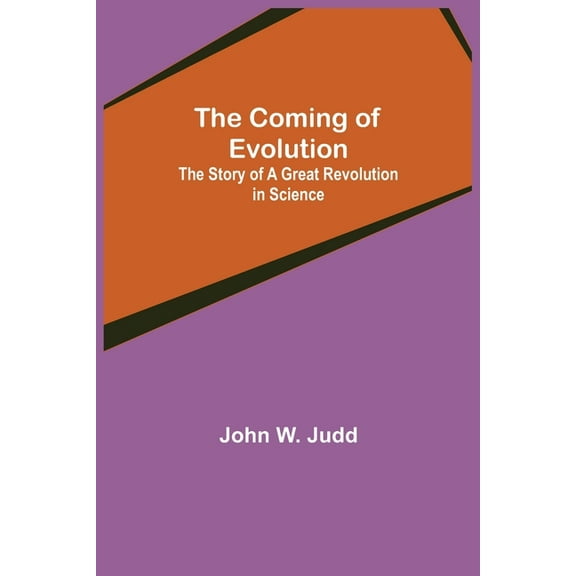 The Coming of Evolution; The Story of a Great Revolution in Science, (Paperback)