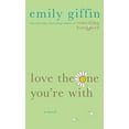 thumbnail image 1 of Pre-Owned Love the One You're with (Paperback) by Emily Giffin, 1 of 1