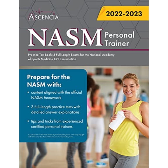 Pre-Owned NASM Personal Training Practice Test Book: 3 Full Length Exams for the National Academy of Sports Medicine CPT Examination, 9781637980101, 1637980108, Paperback,