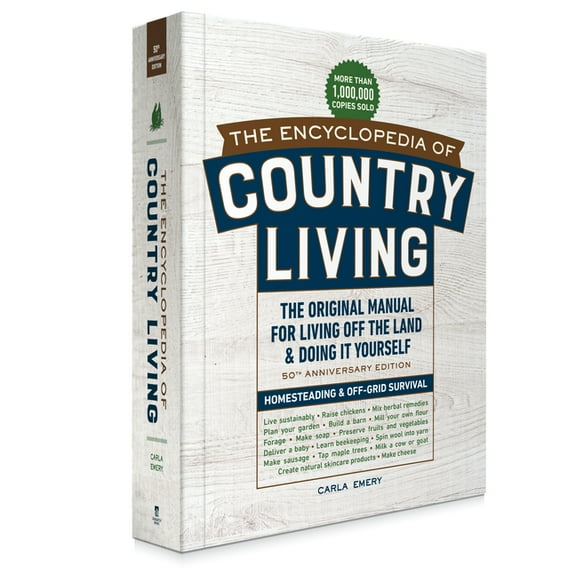 The Encyclopedia of Country Living: The Original Manual for Living off the Land and Doing It Yourself (50th Anniversary Edition) (Paperback)