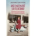 thumbnail image 1 of Libro Asi Encontre La Felicidad Tapa Blanda, Autor Ingeborg Schlichting, Editorial Harpercollins Iberica, 1 of 2