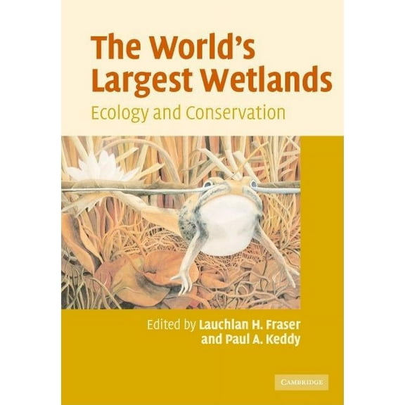The World's Largest Wetlands, (Hardcover)