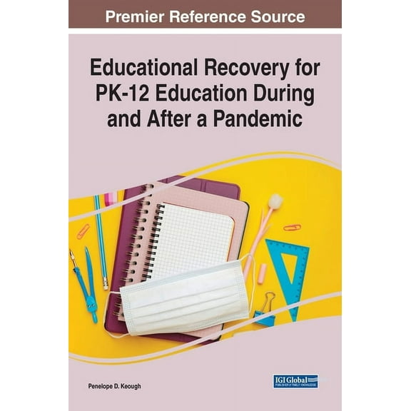 Educational Recovery for PK-12 Education During and After a Pandemic, (Hardcover)
