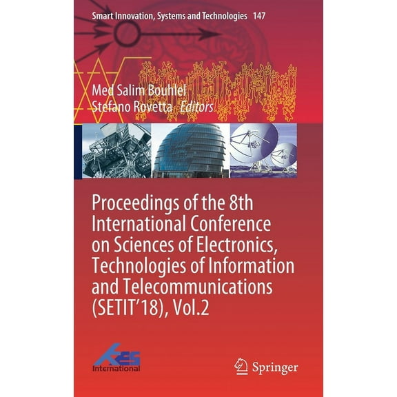 Smart Innovation, Systems and Technologi Proceedings of the 8th International Conference on Sciences of Electronics, Technologies of Information and Telecommunic, Book 147, (Hardcover)