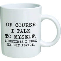 Funny Coffee Mug Of Course I Talk To Myself I Need Expert Unique Ceramic Novelty Hanukkah For Men And Women 11 Ounces Coworker Birthday