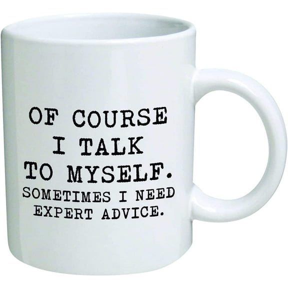 Funny Coffee Mug Of Course I Talk To Myself I Need Expert Unique Ceramic Novelty Hanukkah For Men And Women 11 Ounces Coworker Birthday