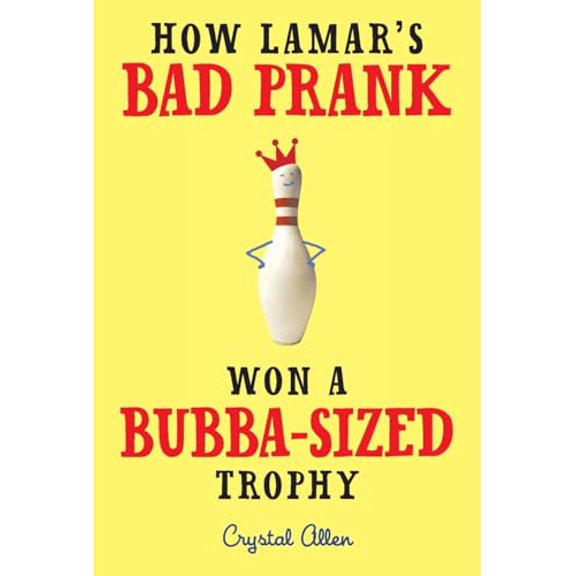 Pre-Owned How Lamar's Bad Prank Won a Bubba-Sized Trophy (Paperback) 0061992739 9780061992735