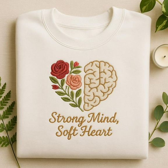 Embroidered Strong Mind Soft Heart Sweatshirt, Brain Heart Crewneck, Mental Wellness Shirt, Self Care Gift, Emotional Balance