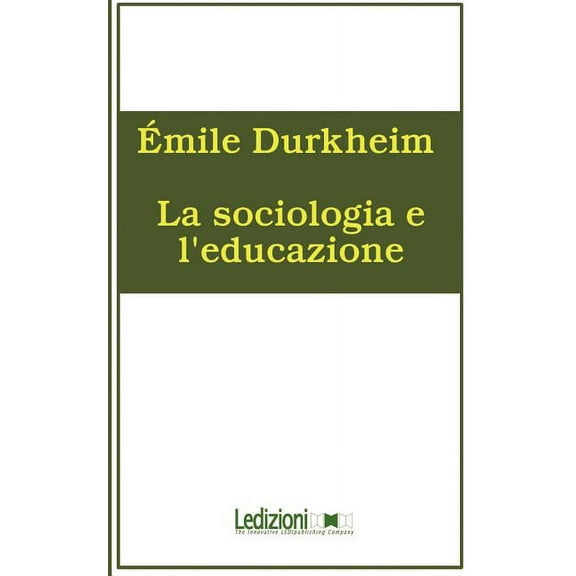 La Sociologia E L'Educazione (Paperback)
