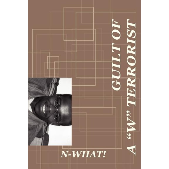Guilt of A W Terrorist (Paperback)